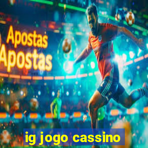 ig jogo cassino